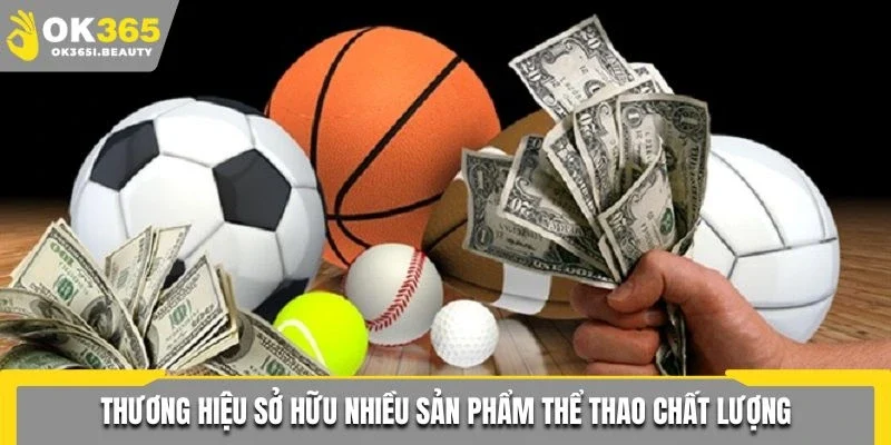 Thương hiệu sở hữu nhiều sản phẩm thể thao chất lượng