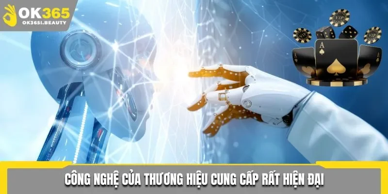 Công nghệ của sảnh NetEnd cung cấp rất hiện đại